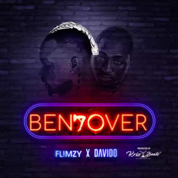 Flimzy - Bend Over (Prod By Krizbeatz) ft. Davido